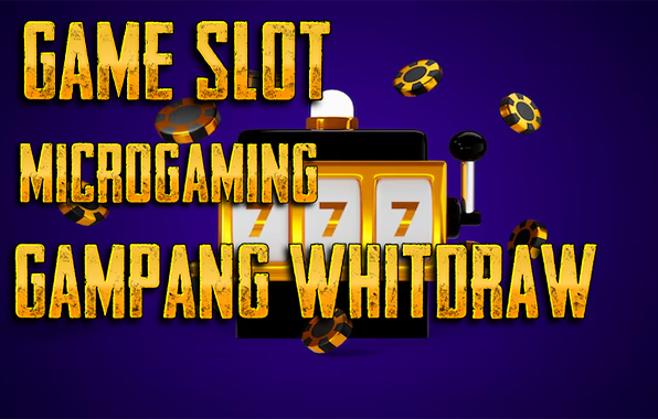 Slot Microgaming Gampang Whitdraw