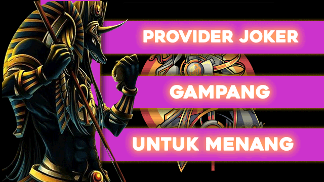 Provider Joker Gampang Untuk Menang