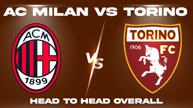 AC Milan vs Torino Head to Head Overall