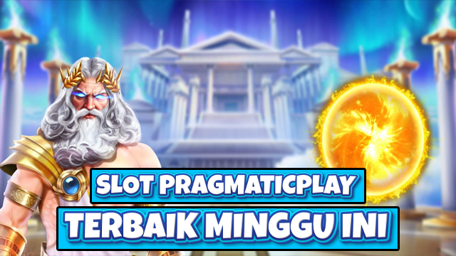 SLOT PRAGMATICPLAY TERBAIK MINGGU INI