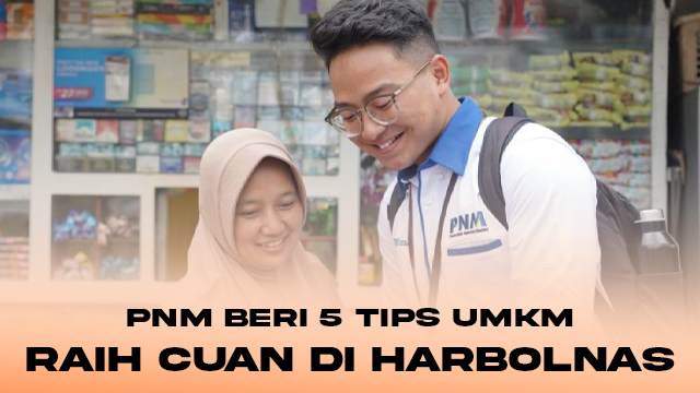 PNM Beri 5 Tips UMKM Raih Cuan di Harbolnas